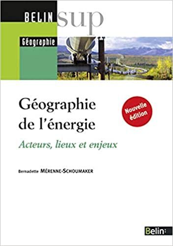  Publisher .Géographie de l'énergie : acteurs, lieux et enjeux c30 bio.