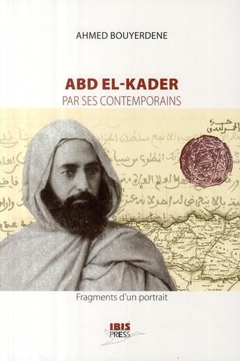  Publisher Abd El-Kader par ses contemporains ; fragments d'un portrait A9