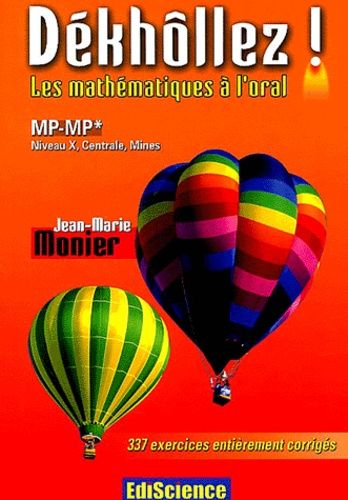  Publisher Dékhôllez ! Les mathématiques à l'oral MP-MP* Niveau X, Centrale, Mines c2math