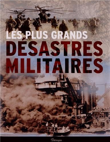  Publisher Les plus grands désastres militaires c9DR.