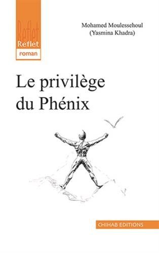  CHIHAB Le Privilège du Phénix -Roman - Yasmina Khadra