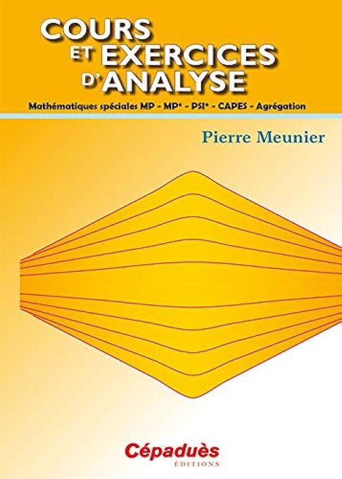 l'Etudiant Cours Et Exercices D'Analyse : Mathématiques Spéciales Mp. Mp*. Psi*.C9 Math.