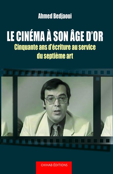 Publisher Le Cinéma A Son Age D'Or - Cinquante Ans D’Écriture Au Service Du Septième Art