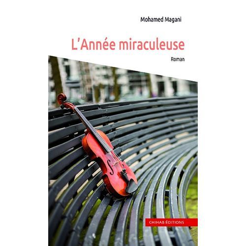  Publisher Roman - L'année Miraculeuse - Mohamed Magani.