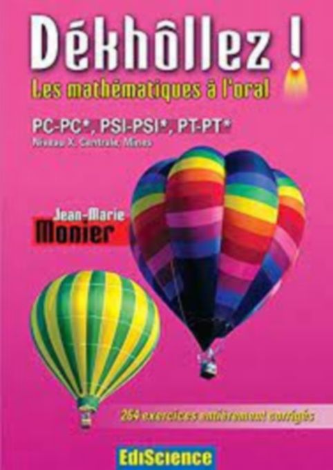 Publisher Dékhôllez ! Les maths à l'oral PC-PC*, PSI-PSI*, PT c2 math