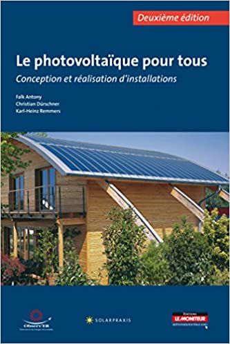  Publisher Le Photovoltaïque Pour Tous : Conception Et Réalisation D'Installations C19 Arch.