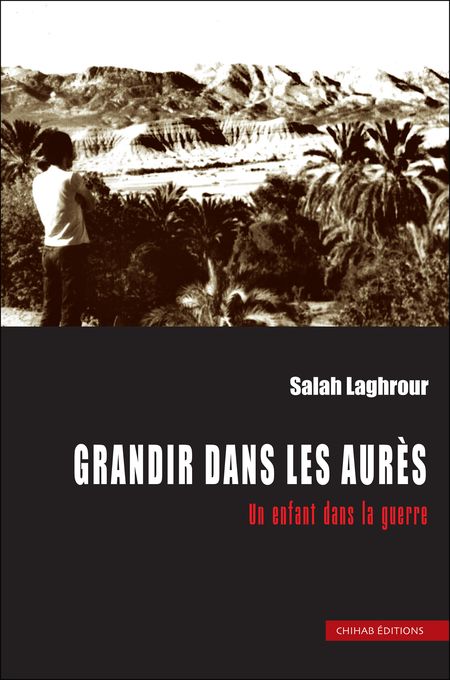  Publisher GRANDIR DANS LES AURES-UN ENFANT DANS LA GUERRE