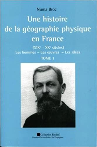  Publisher .Une histoire de la géographie physique en France   2 volumes  c28 / sh.