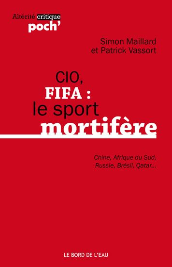  Publisher .CIO, FIFA  le sport mortifère : Chine, Afrique du Sud, Russie, Brésil, Qatar....