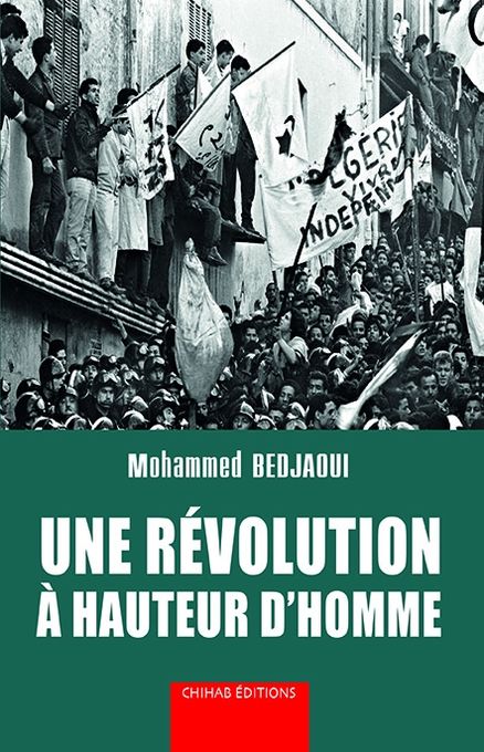  Publisher Une Révolution a Hauteur D'homme  - Ahmed Bedjaoui.