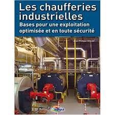 Publisher Les Chaufferies Industrielles : Bases Pour Une Exploitation C47 Arch