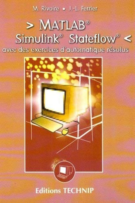  l'Etudiant Matlab, Simulink, Stateflow : avec des exercices d'automatique résolus C10 math.