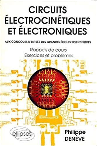  Publisher .Circuits Électrocinétiques Et Électroniques  C11 Phy.