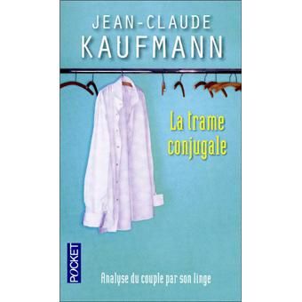  Publisher La trame conjugale : analyse du couple par son linge /Kaufmann, Jean-Claude K4