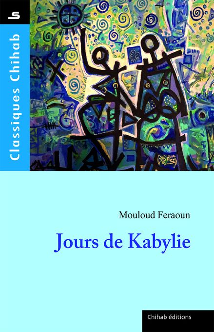  Publisher Classique Chihab Jours De Kabylie/ Mouloud Feraoun