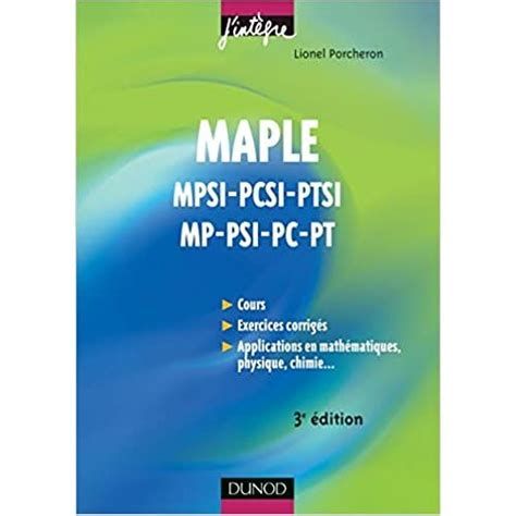  Publisher Maple : cours et applications  MPSI-PCSI-PTSI-MP-PSI-PC-PT C3 math.