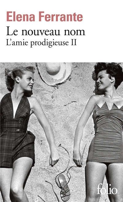 L'amie prodigieuse. Vol. 2. Le nouveau nom