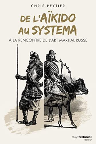  De l'aïkido au systema : à la rencontre de l'art martial russe