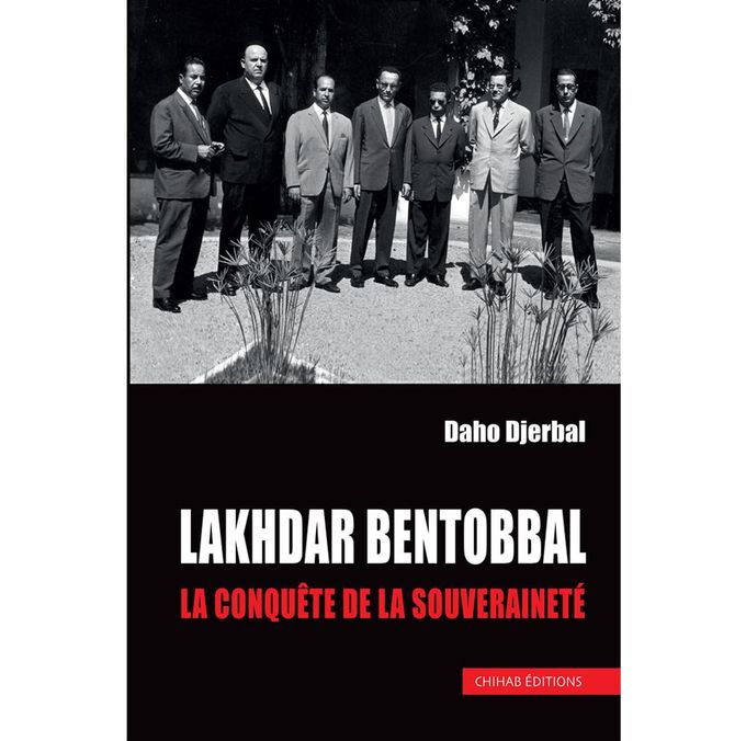  Publisher Lakhdar Bentobbal  La conquête de la souveraineté