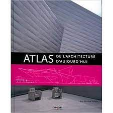  Publisher Atlas de l'architecture d'aujourd'hui c22 Arch.