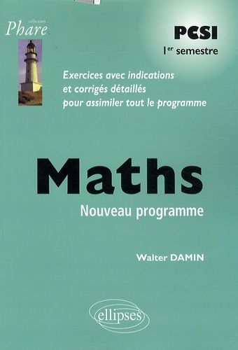  l'Etudiant Maths Pcsi 1Er Semestre. Nouveau Programme : Exercices   C19 Math.