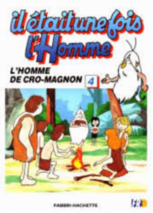  Publisher .Il était une fois l'homme 4. L'homme de Cro-Magnon  C5B.