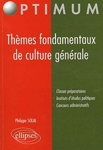  Thèmes fondamentaux de culture générale : classes préparatoires c9 / sh.