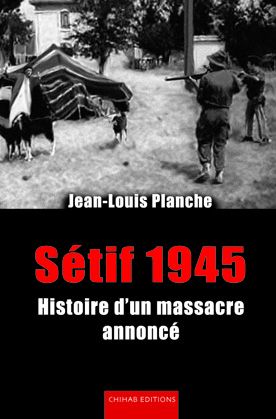  Publisher SETIF 1945 HISTOIRE D'UN MASSACRE ANNONCE