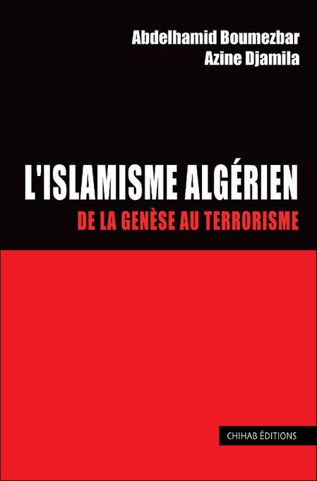  Publisher L'islamisme Algérien de la genèse au terrorisme