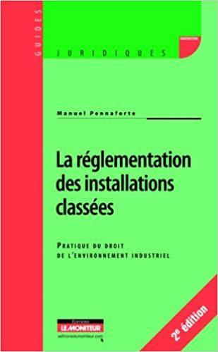  Publisher La réglementation des installations classées : guide pratique du droit  c18 Arch.