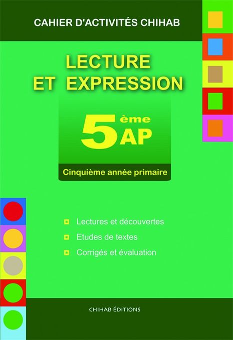  Publisher Cahier D'activités - Lecture et Expression 5 AP.
