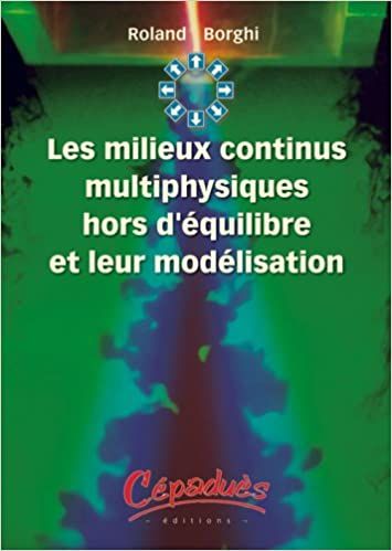  Publisher Les Milieux Continus Multiphysiques Hors D'Équilibre Et Leur Modélisation C30 Phy